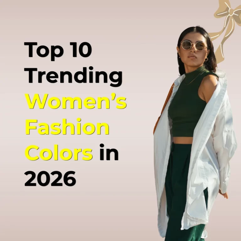 2026’s Most Popular Fashion Colors Every Stylish Woman Is Wearing